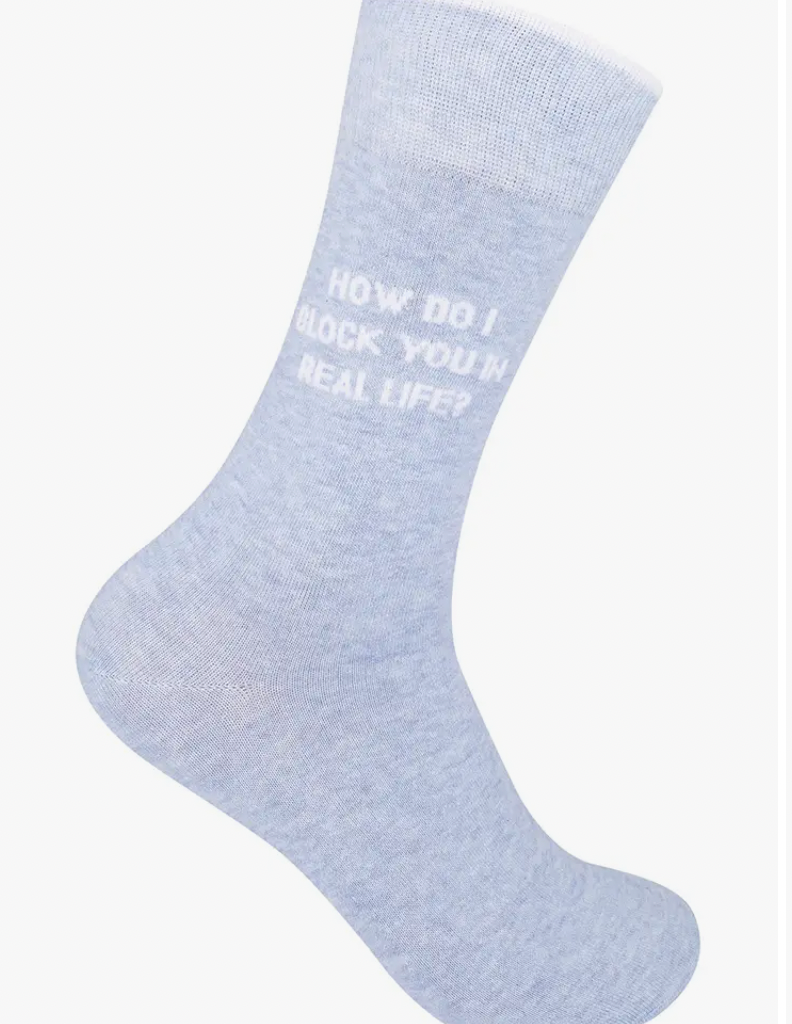 How Do I Block You In Real Life Socks