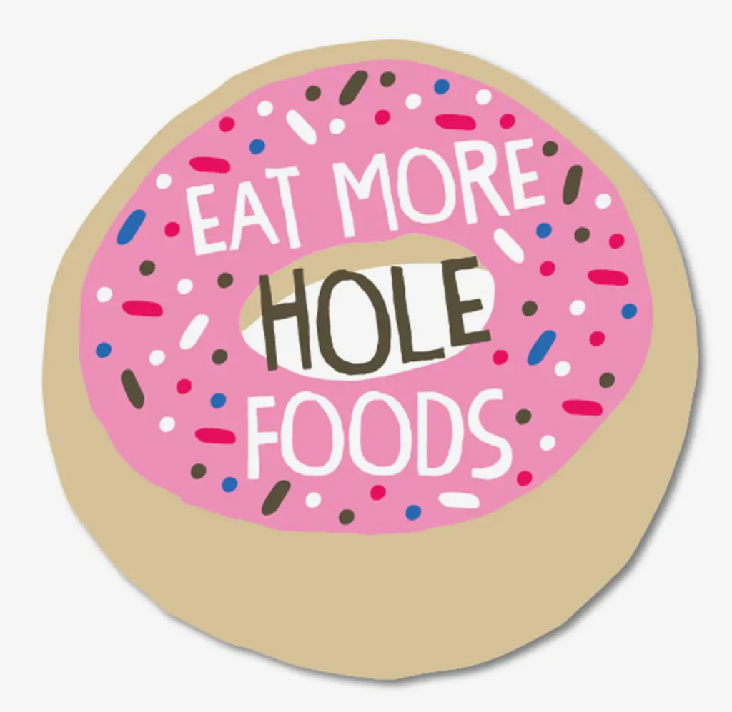 Eat More Hole Foods Donuts Sticker