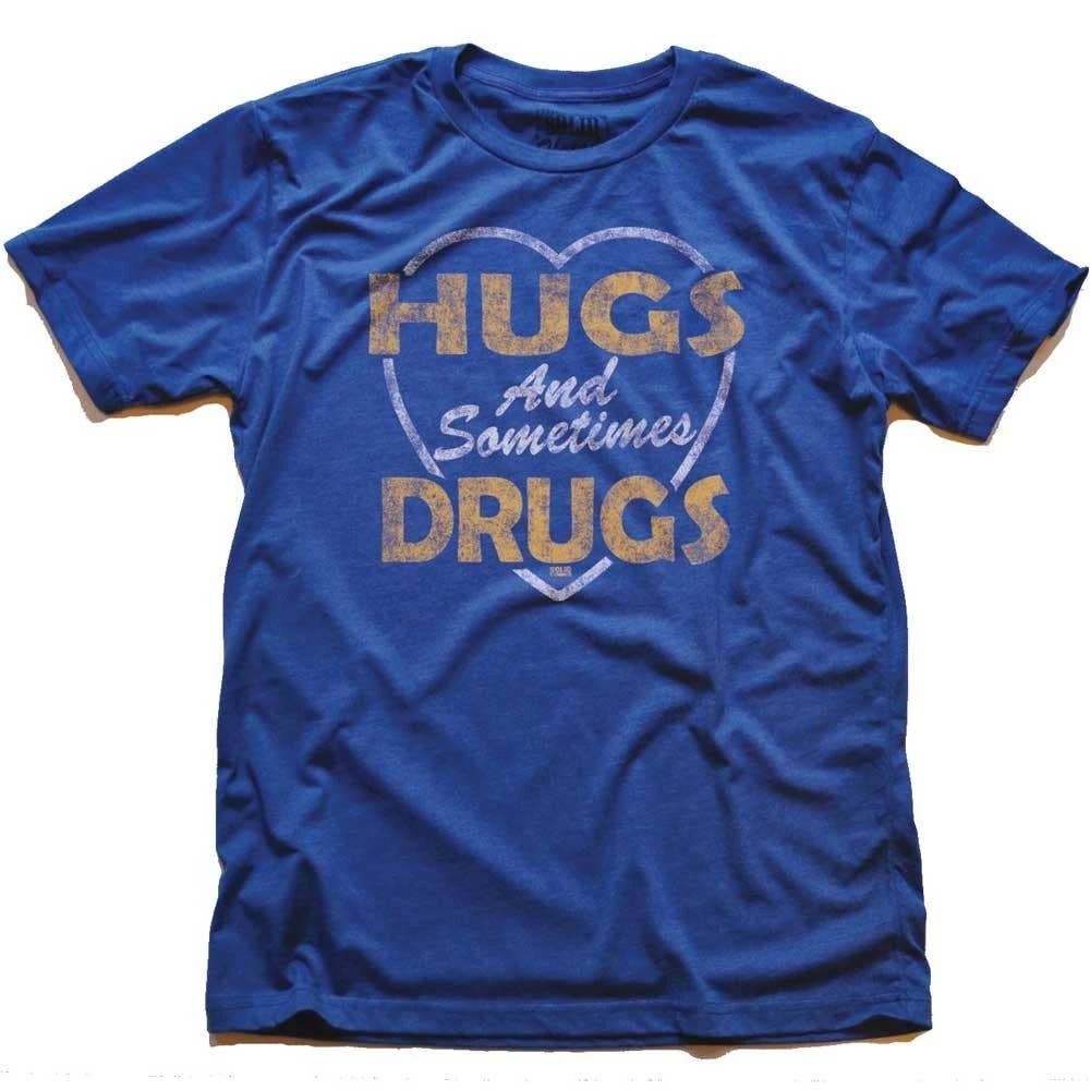 Men's Hugs and Sometimes Drugs T-Shirt